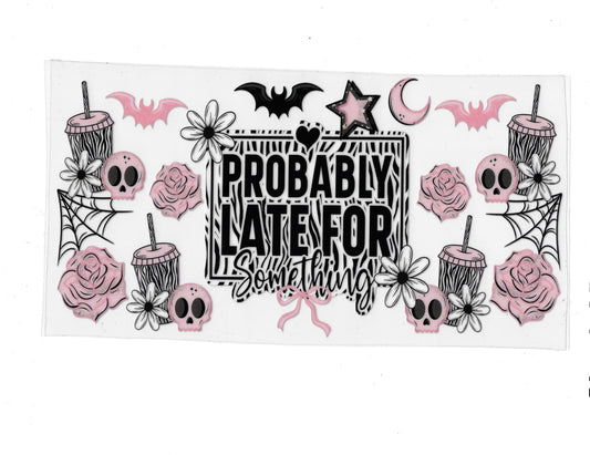 Late for Something - #388